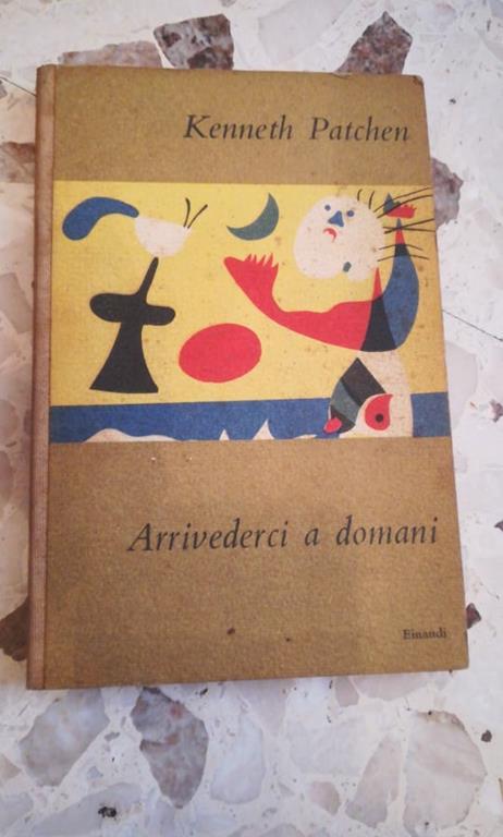 Arrivederci a domani - Kenneth Patchen - copertina