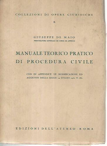 Manuale teorico pratico di procedura civile - Giuseppe De Maio - copertina