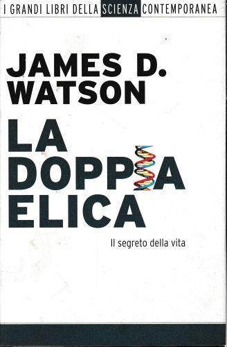 La doppia elica: trent'anni dopo - James D. Watson - copertina