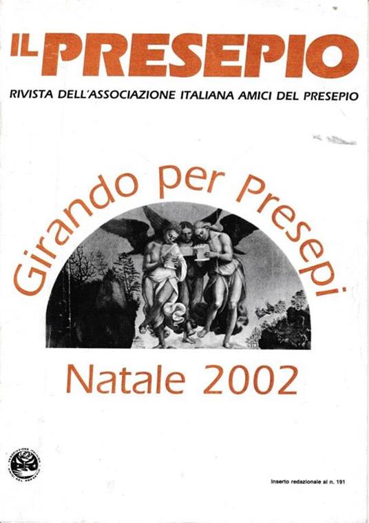 Il Presepio. Rivista dell'Associazione Italiana Amici del Presepio - Girando per presepi. Natale 2002 inserto redazionale al n. 191 - copertina