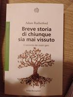 Breve storia di chiunque sia mai vissuto il racconto dei nostri geni