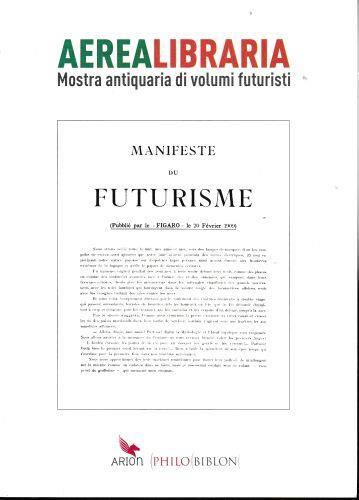 Arealibraria. Mostra antiquaria di volumi futuristi - copertina