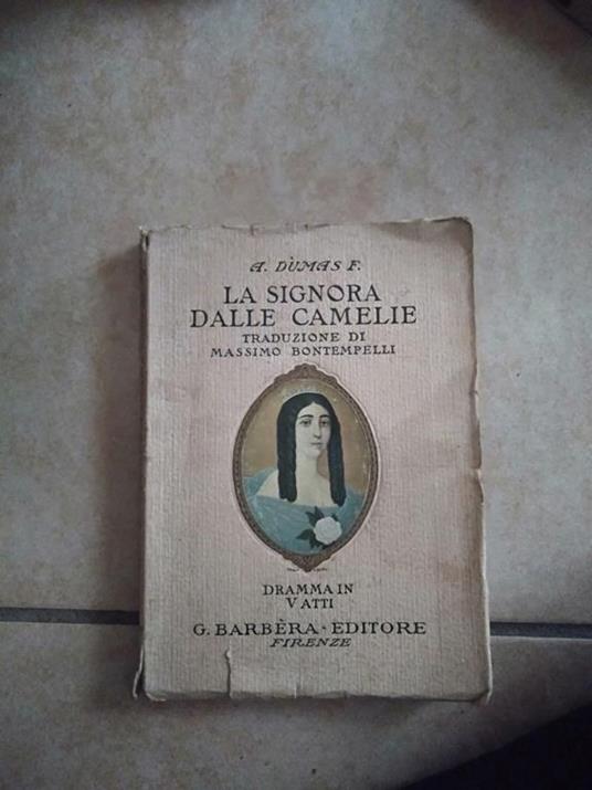 La signora dalle camelie dramma in V atti - Alexandre (figlio) Dumas - copertina