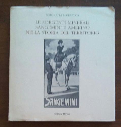 LE Sorgenti Minerali Sangemini E Amerino Nella Storia Del Territorio - Simonetta Sperandio - copertina