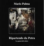 Mario Palma Ripartendo da Petra. La genesi del colore