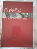 Agostino di ippona vita pensiero opere scelte