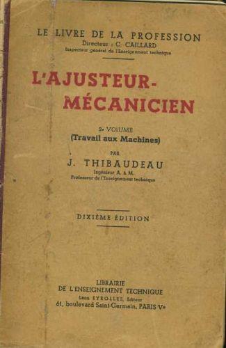 L' ajusteur mecanicien. Vol 2 - Jean Thibaudeau - copertina
