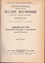 Trattato generale teorico pratico dell'arte dell'ingegnere civile, industriale ed architetto. Fabbricazione della carta