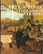 Arte a Roma dal neoclassico al romanticismo