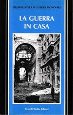 Italiani nella II guerra mondiale. La guerra in casa