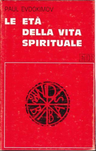 Le età della vita spirituale - Paul Evdokimov - copertina