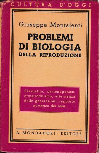 Problemi di Biologia della riproduzione - Giuseppe Montalenti - copertina
