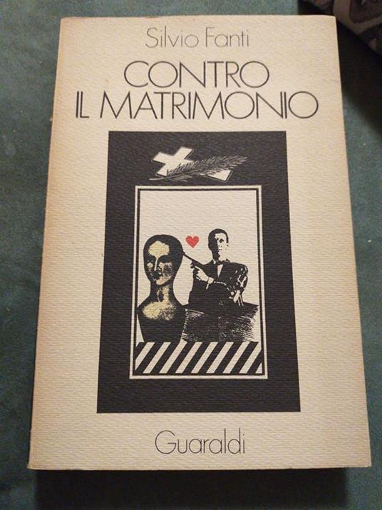 Contro il matrimonio - Silvio Fanti - copertina