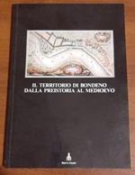 IL Territorio Di Bondeno Dalla Preistoria Al Medioevo