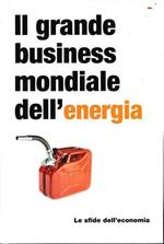 Le sfide dell'economia. Il grande business mondiale dell'energia, anno I, n. 3, 2016