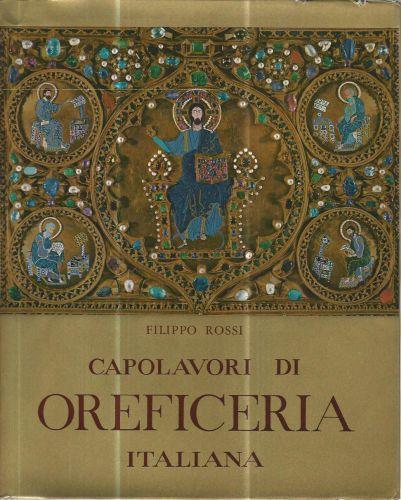 Capolavori di oreficeria italiana - Filippo Rossi - copertina