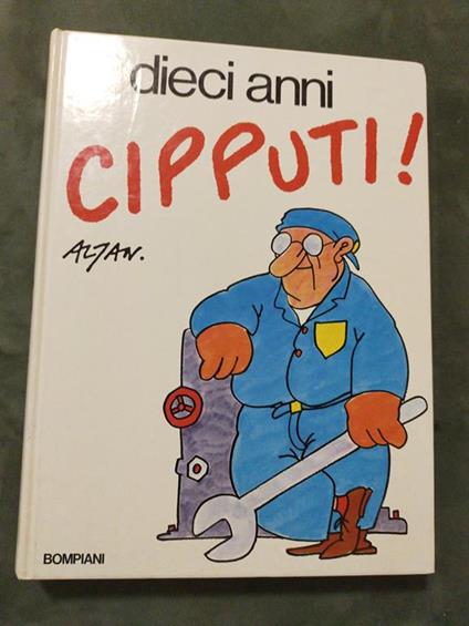 Dieci anni colpiti! - Altan - copertina