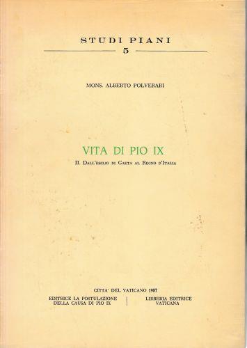 Vita di Pio IX. II. Dall'esilio di Gaeta al Regno d'Italia - copertina