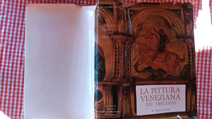 La pittura veneziana del Trecento - Roberto Pallucchini - copertina