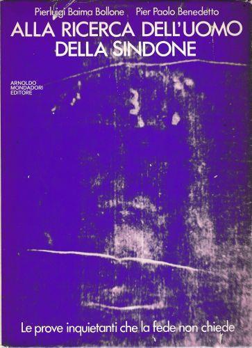 Alla ricerca dell'uomo della sindone - Pierluigi Baima Bollone - copertina