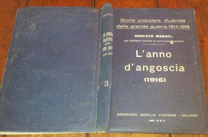 L' anno d'angoscia 1916 Storia popolare illustrata della grande guerra 1914-1918 - Roberto Mandel - copertina