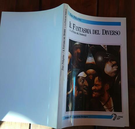 Il fantasma del diverso (...e la paura del normale ) - Enzo Pellegrino - copertina