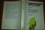 L' immaginazione senza potere. Mito e realta' del '68