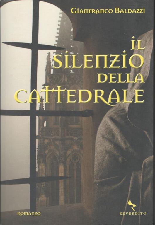 Il silenzio della cattedrale - Gianfranco Baldazzi - copertina