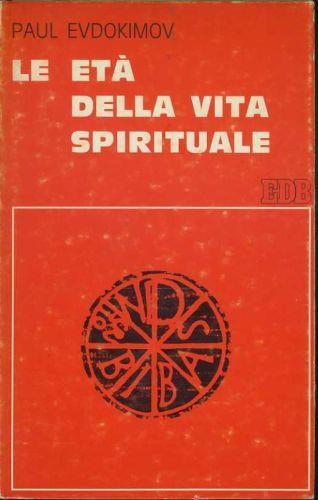 Le età della vita spirituale - Paul Evdokimov - copertina