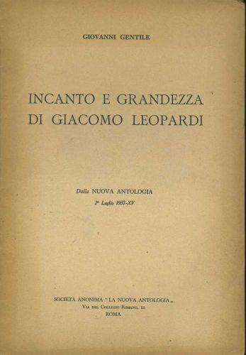 Incanto e grandezza di Giacomo Leopardi. Estratto - Giovanni Gentile - copertina