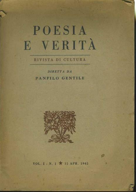 Poesia e verità. Rivista di cultura. Vol I,n. 1. 15 aprile 1945 - Panfilo Gentile - copertina