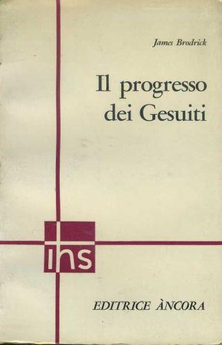 Il progresso dei gesuiti - James Brodrick - copertina