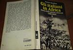 Gli Italiani in Africa Storia delle guerre coloniali (1882-1943)