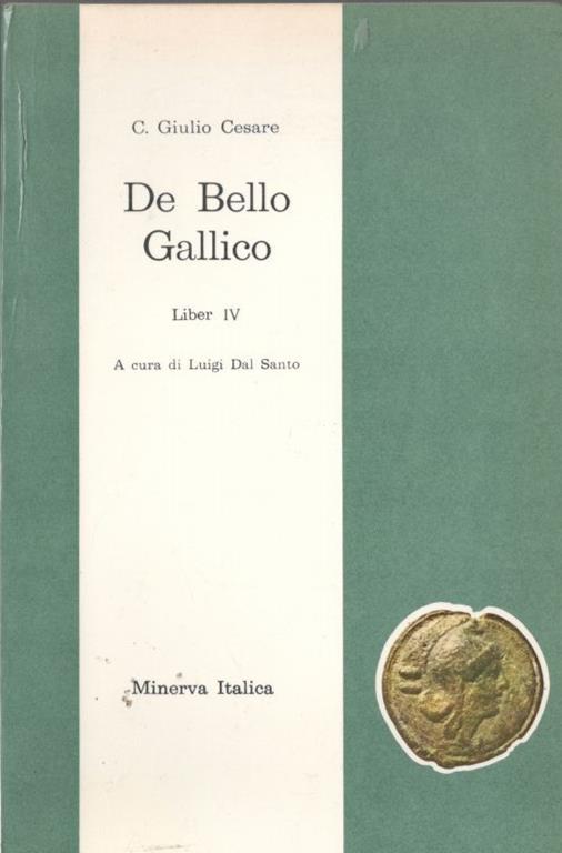 De Bello Gallico , ''liber II, III, IV'' - Giulio Cesare - 2