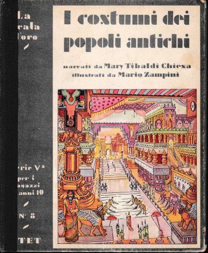 Costumi dei popoli antichi. Serie quinta per i ragazzi di anni dieci n. 8 - Maria Tibaldi Chiesa - copertina