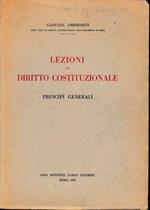 Lezioni di diritto costituzionale. Principi generali