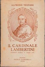 Il Cardinale Lambertini. Commedia storica in cinque atti