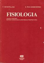 Fisiologia. Liquidi corporei. Sistemi cardiovascolare renale respiratorio, volume 1