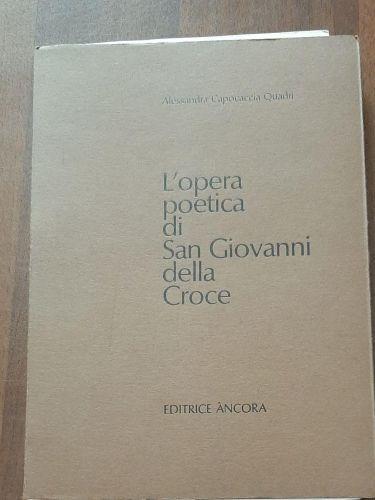 L' opera poetica di San Giovanni della Croce - Alessandra Capocaccia Quadri - copertina