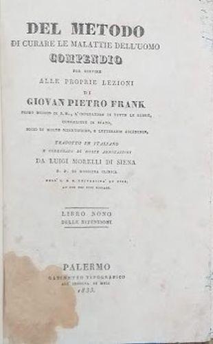 Del metodo di curare le malattie dell'uomo. Compendio per servire alle proprio lezioni. Libro IX - Giovan Pietro Frank - copertina