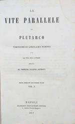 Le vite parallele di Plutarco. Vol. I