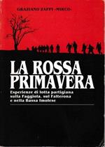 La rossa primavera. Esperienze di lotta partigiana sulla Faggiola, sul Falterona e nella Bassa Imolese