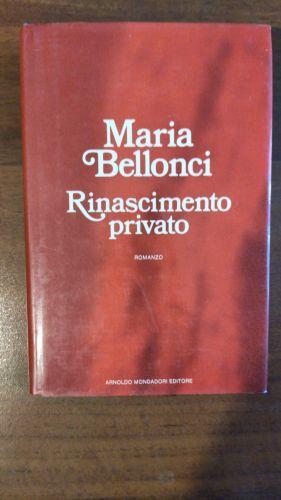 Libro Rinascimento Privato - Maria Bellonci - copertina