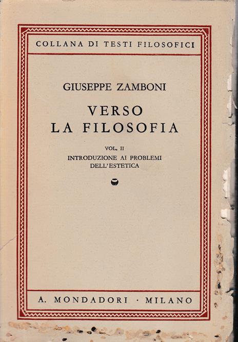 Verso la Filosofia. Volume II°. Introduzione ai problemi dell'estetica - Giuseppe Zamboni - 2
