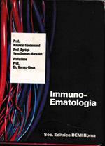 Immuno-Ematologia. Prima edizione italiana a cura del Prof. Franco Mandelli