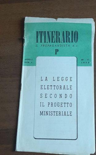 Itinerario Il Propagandista La Legge Elettorale Secondo Il Progetto Ministeriale - copertina