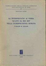 La interpretatio ai verba «Quanti ea res est» nella giurisprudenza romana. L'analisi di Ulpiano