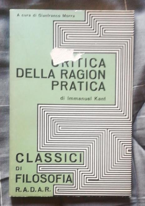 Critica Della Ragione Pratica - Gianfranco Morra - 2