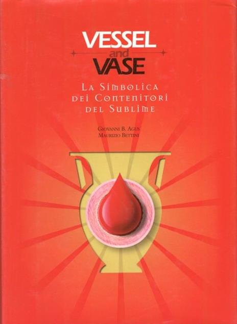 Vessel and Vase: La Simbolica dei contenitori del Sublime - Giovanni B. Agus - copertina