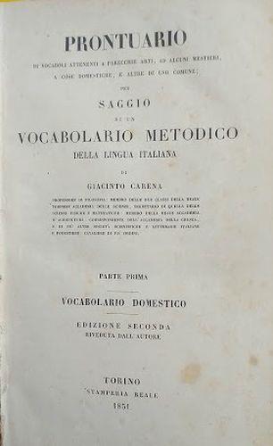 Prontuario di vocaboli attenenti a parecchie arti, ad alcuni mestieri, a cose domestiche, e altre di uso comune per un saggio di un Vocabolario Metodico della Lingua Italiana. Parte Prima: Vocabolario Domestico - Giacinto Carena - copertina